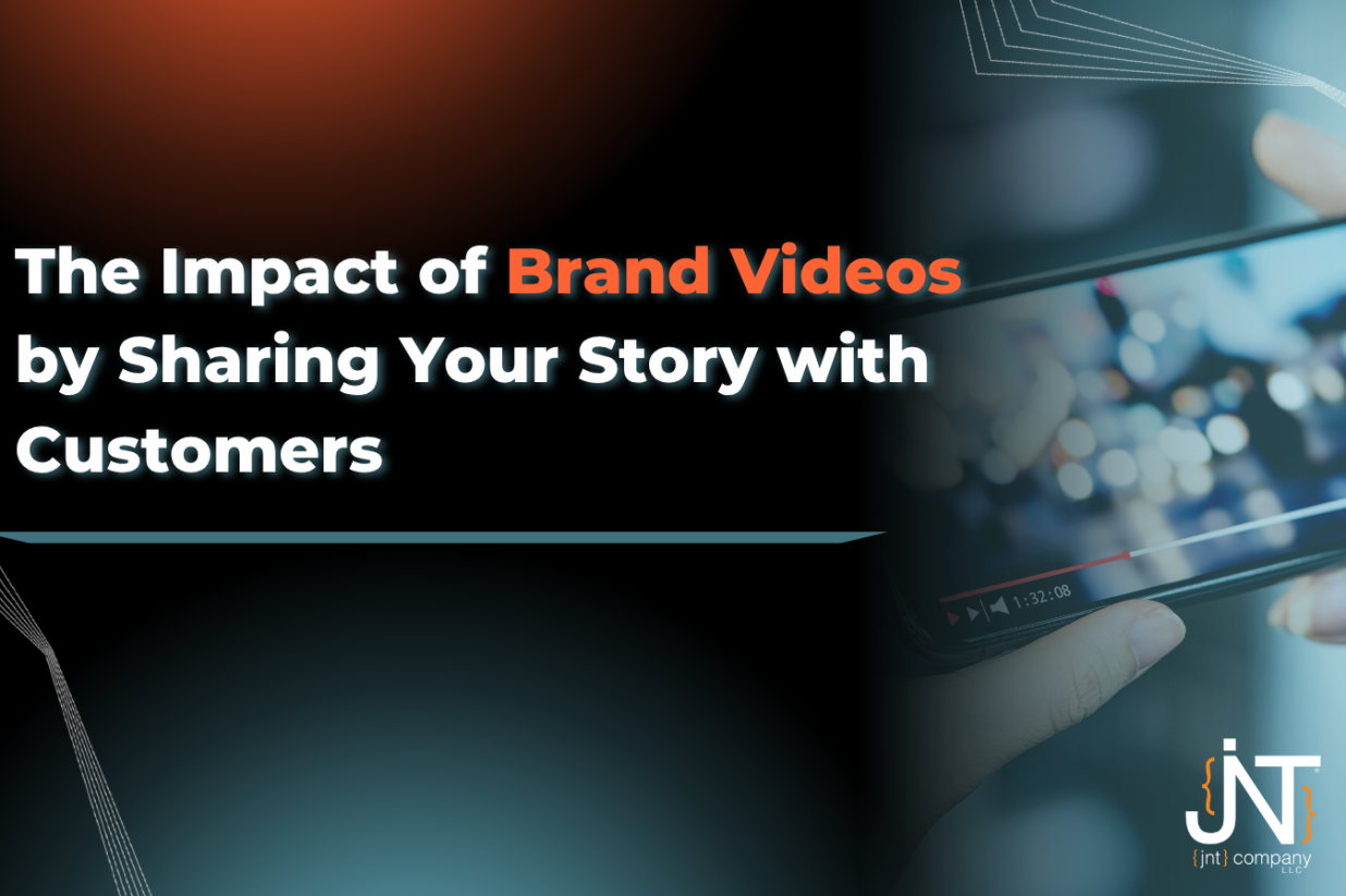 The Impact of Brand Videos by Sharing Your Story with Customers