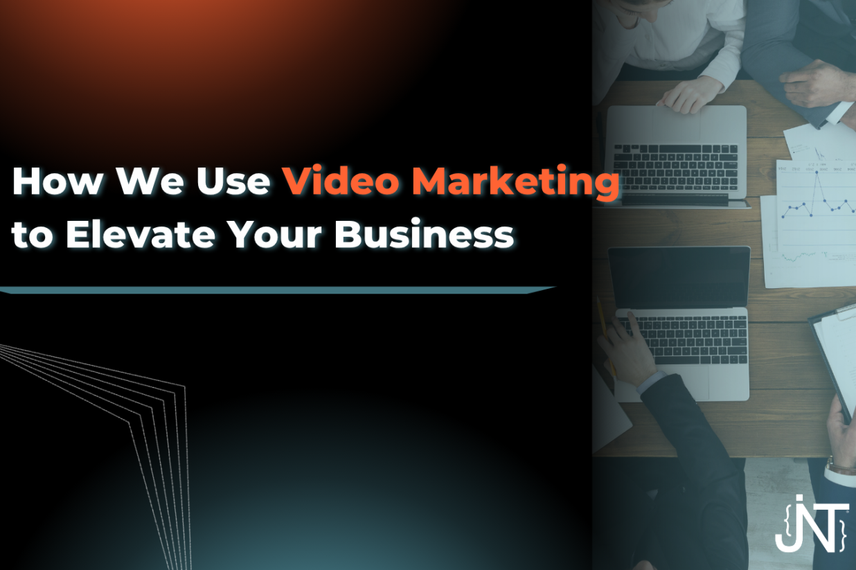 How We Use Video Marketing to Elevate Your Business
